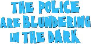 The Police Are Blundering in the Dark's poster
