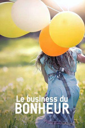Le Business du bonheur's poster