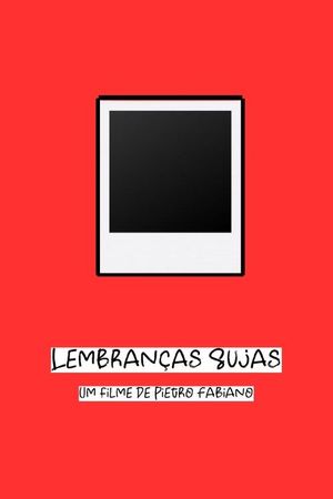Lembranças sujas's poster