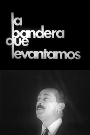 La Bandera que Levantamos's poster