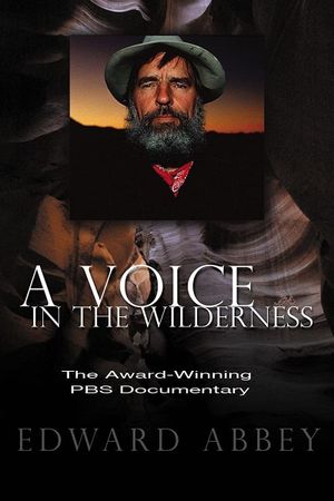 Edward Abbey: A Voice in the Wilderness's poster