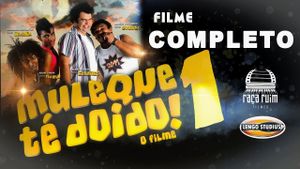 Muleque Té Doido! O Filme's poster