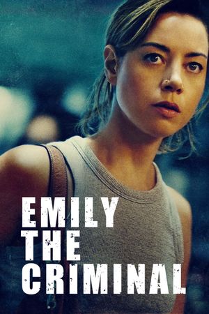 Emily the Criminal's poster