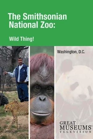 Wild Thing! The Smithsonian National Zoo's poster image