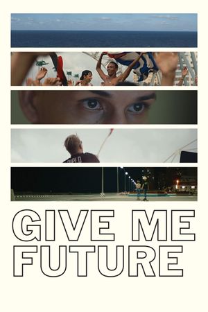 Give Me Future's poster