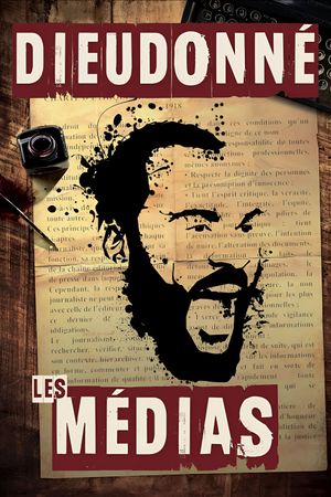 Dieudonné - Les Médias's poster