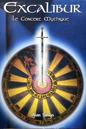 Excalibur : Le concert mythique's poster