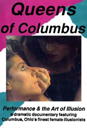 Queens of Columbus: Performance and the Art of Illusion's poster