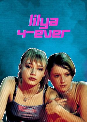 Lilya 4-Ever's poster