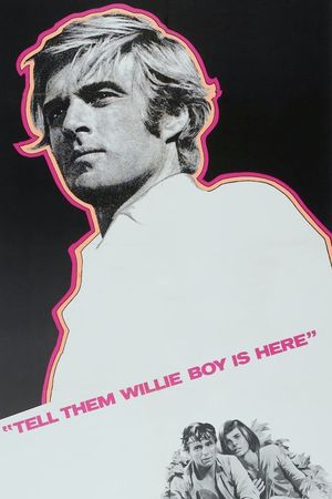 Tell Them Willie Boy Is Here's poster