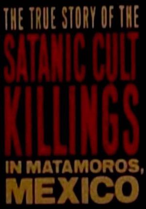 Rituales de Sangre: The True Story Behind the Matamoros Cult Killings's poster