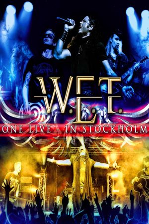 W.E.T - One Live in Stockholm's poster