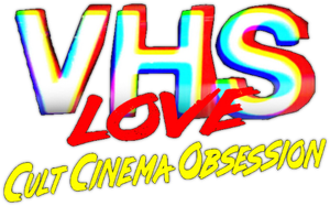 VHS Love: Cult Cinema Obsession's poster