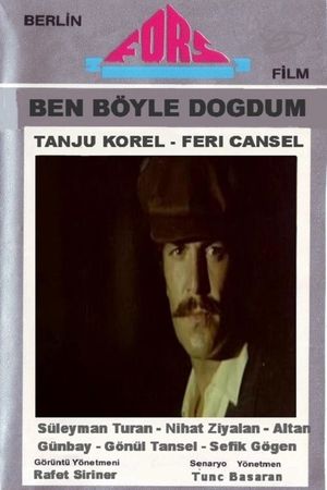 Ben Böyle Dogdum's poster