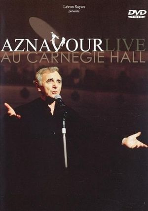 Charles Aznavour - Aznavour Live Au Carnegie Hall's poster