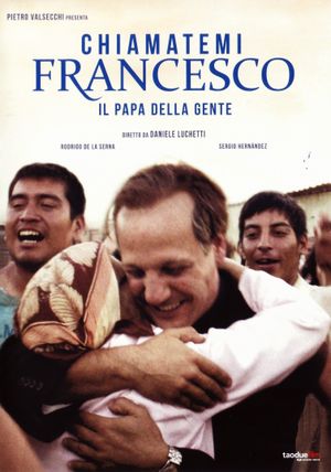 Chiamatemi Francesco - Il Papa della gente's poster