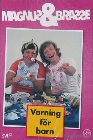 Magnus och Brasse: Varning för barn's poster image