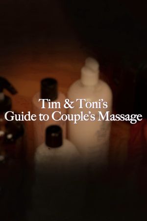 Tim and Toni's Guide To Couple's Massage's poster