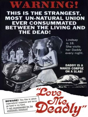 Love Me Deadly's poster