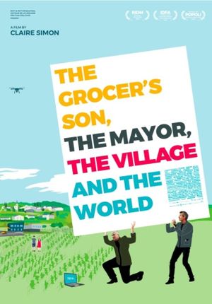 The Grocer's Son, the Mayor, the Village and the World's poster