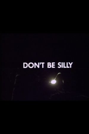 Don't Be Silly's poster