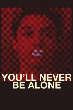 You'll Never Be Alone's poster