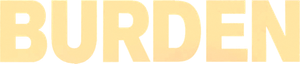 Burden's poster