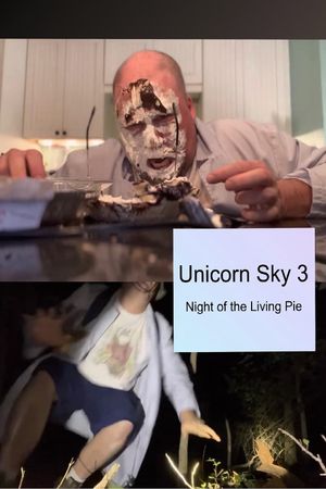 Unicorn Sky 3: Night of the Living Pie's poster