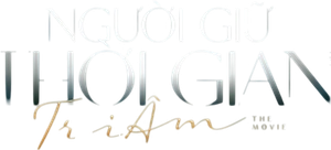 Tri Am the Movie: Nguoi Giu Thoi Gian's poster