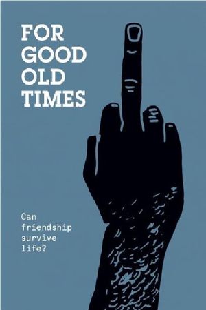 For Good Old Times's poster