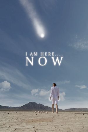 I Am Here... Now's poster