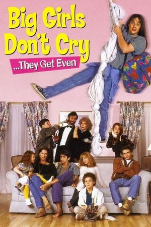 Big Girls Don't Cry... They Get Even's poster