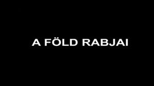 A föld rabjai's poster