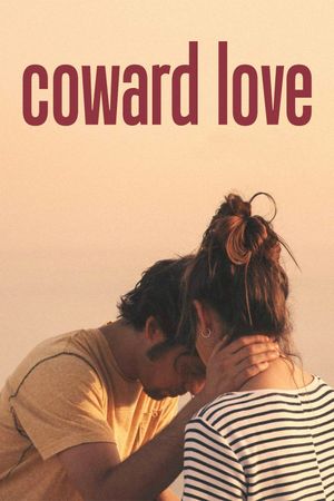 Coward Love's poster