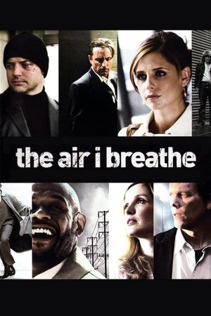 The Air I Breathe's poster