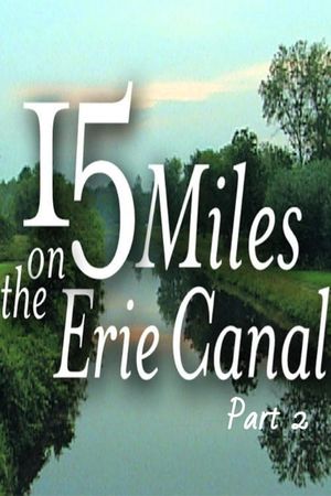 15 Miles On The Erie Canal (Part 2)'s poster