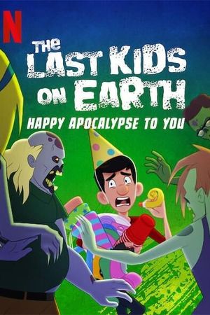 The Last Kids on Earth: Happy Apocalypse to You's poster