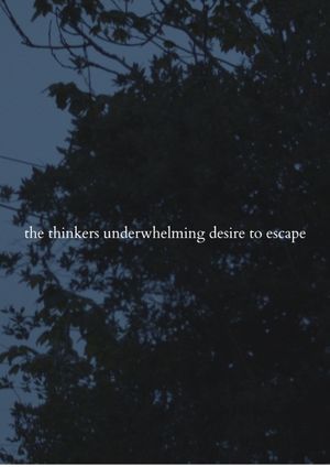 the thinkers underwhelming desire to escape's poster