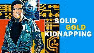 The Six Million Dollar Man: The Solid Gold Kidnapping's poster