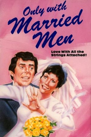 Only with Married Men's poster