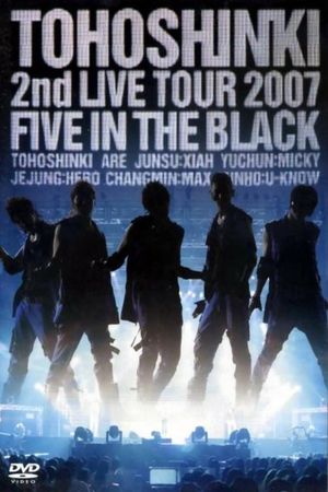 TOHOSHINKI 2nd LIVE TOUR 2007 FIVE IN THE BLACK's poster