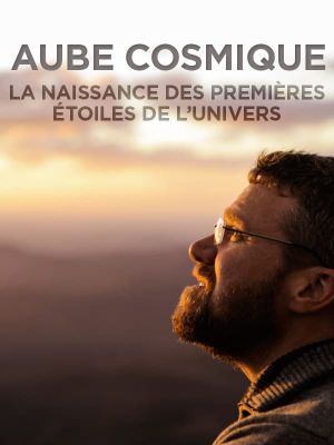 Aube cosmique : la naissance des premières étoiles's poster