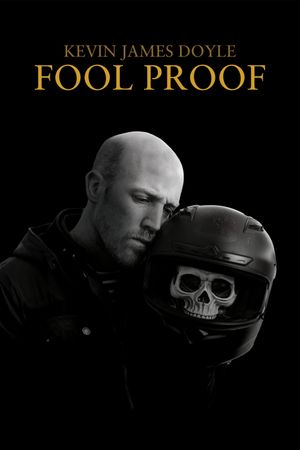 Kevin James Doyle: Fool Proof's poster