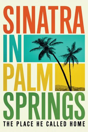Sinatra in Palm Springs's poster image