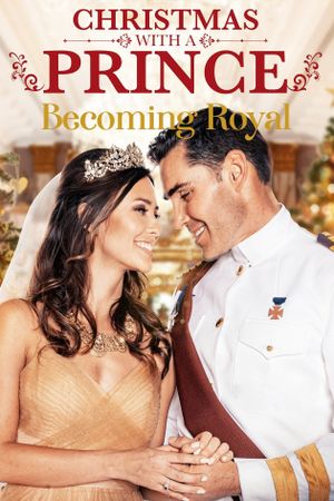 Christmas with a Prince: Becoming Royal's poster
