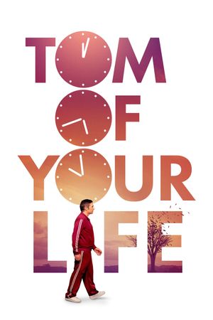 Tom of Your Life's poster