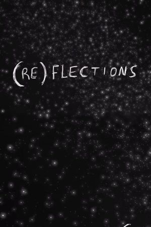 (RE)FLECTIONS's poster