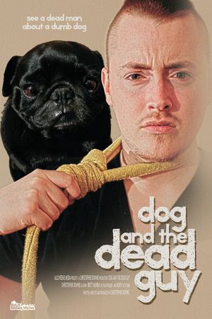 Dog And The Dead Guy's poster