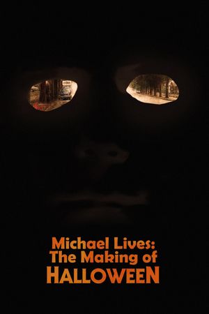 Michael Lives: The Making of Halloween's poster image