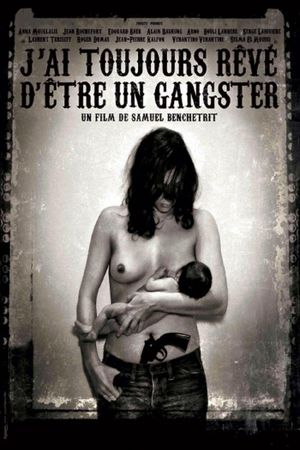 I Always Wanted to Be a Gangster's poster